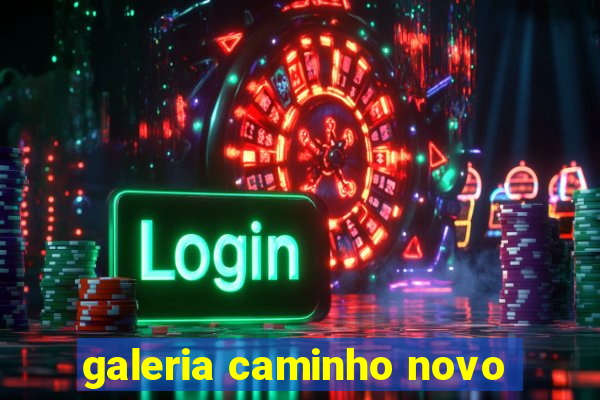 galeria caminho novo